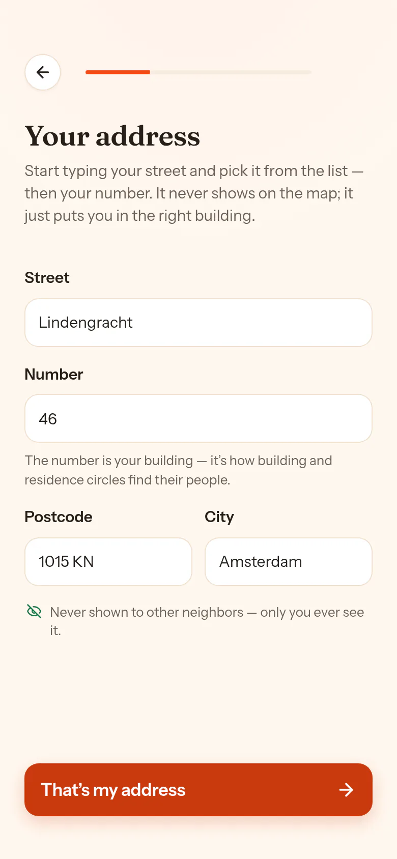 Onboarding, the address step, filled in: Your address, Lindengracht 46, 1015 KN Amsterdam, the line Never shown to other neighbors, only you ever see it, and the button That’s my address.